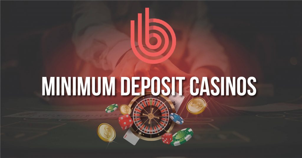 minimum deposit 5 dollar casino