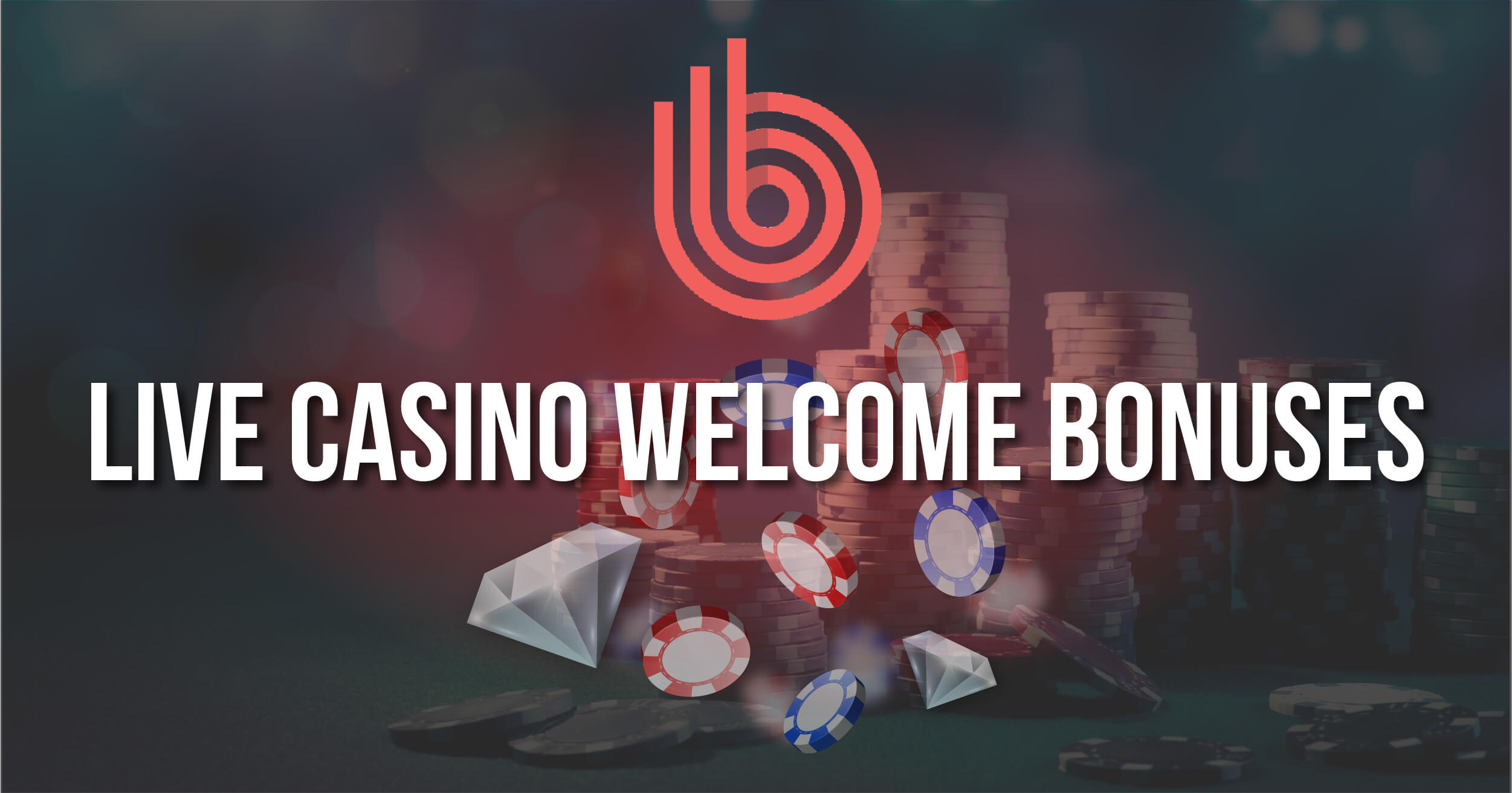 live casino welcome bonus