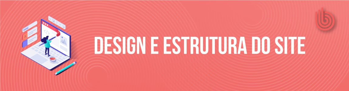 Design e Estrutura do Site